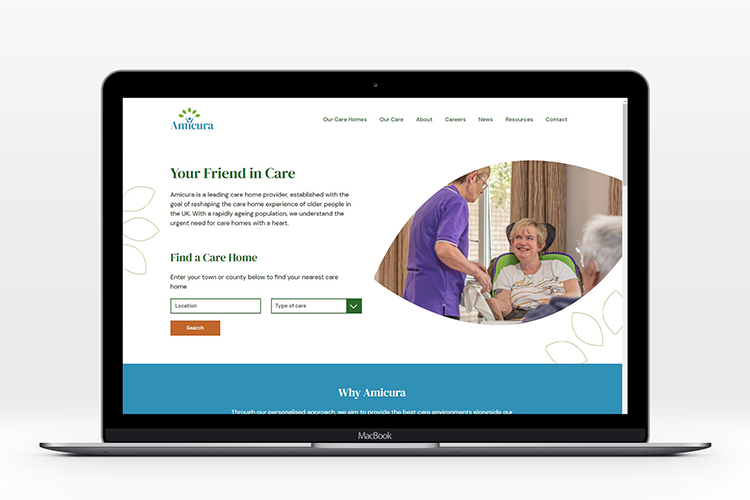 New Amicura Care Homes website shown on a laptop. Clean website design features Amicura logo and blocks of colour. Photo shows a smiling disabled woman with a carer. Headline reads "Your friend in care" with introductory copy. Below that is 'find a care home' functionality.  Below that a section on "Why Amicura". Main navigation options: Our care homes, Our care, About, Careers, News, Resources, Contact. 